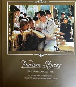 Tourism Stories: THE KINGDOM OF THAILAND EDITION IN HONOUR OF HIS MAJESTY, THE LATE KING BHUMIBOL ADULYADEJ (2018)